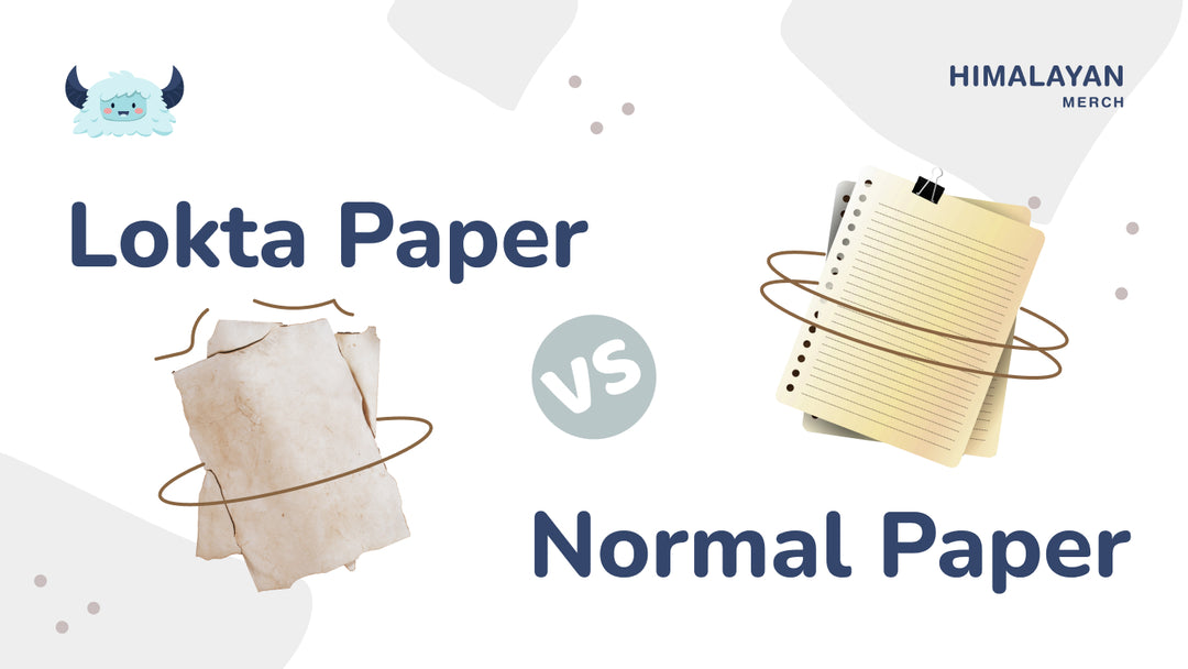 Lokta Paper vs Normal Paper