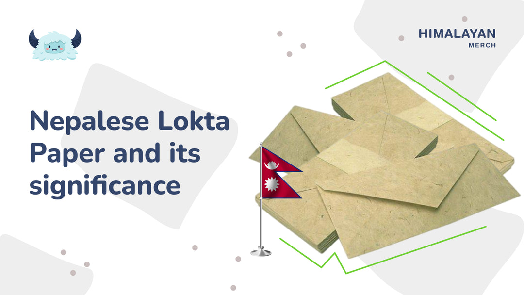 Nepalese Lokta Paper and its significance.