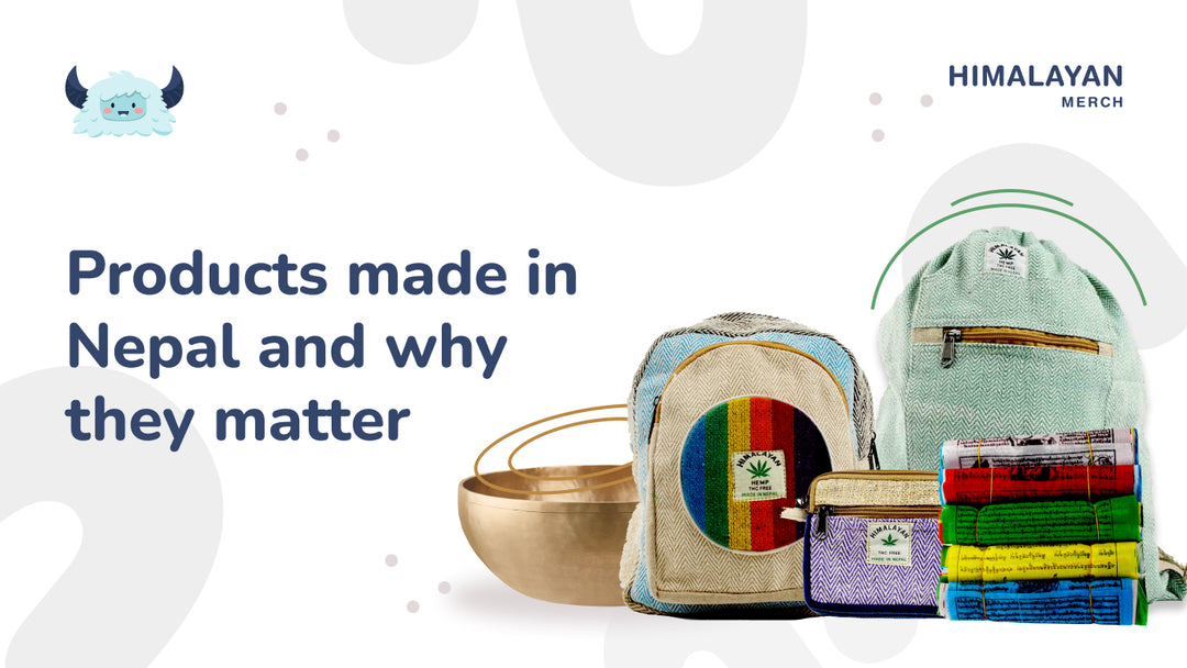 Products Made in Nepal and Why They Matter