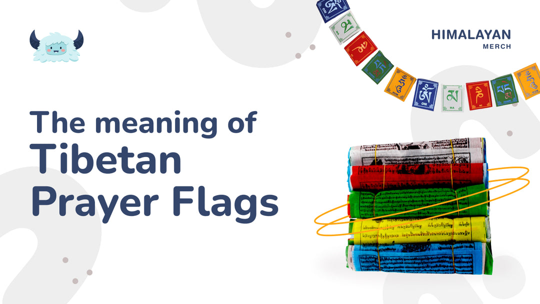 The Meaning Of Tibetan Prayer Flags