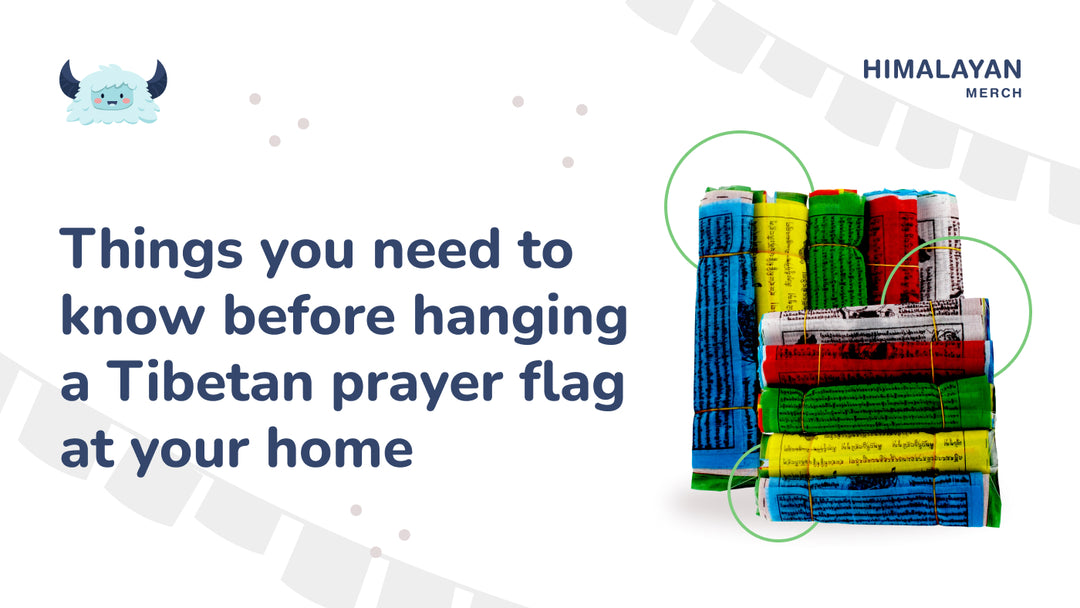 Things To Know Before Hanging Tibetan Prayer Flags