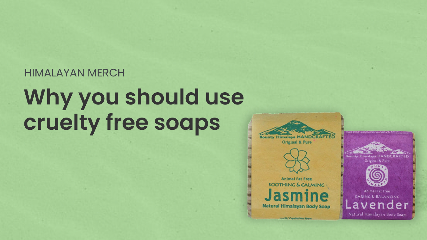 Cruelty free soaps made in Nepal