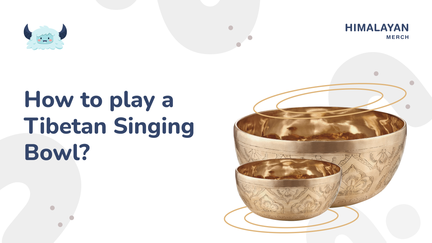 How to play a Tibetan Singing Bowl