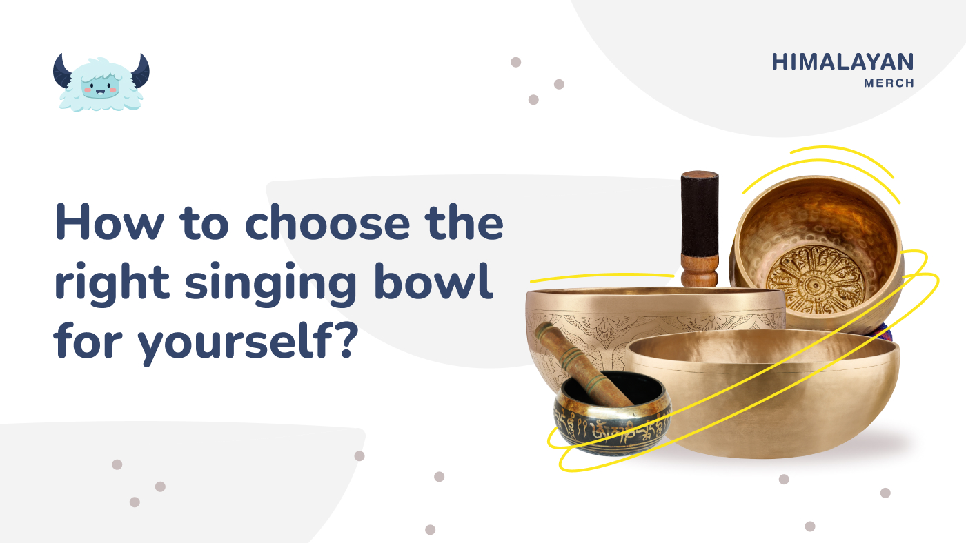 How to choose the right singing bowl for yourself