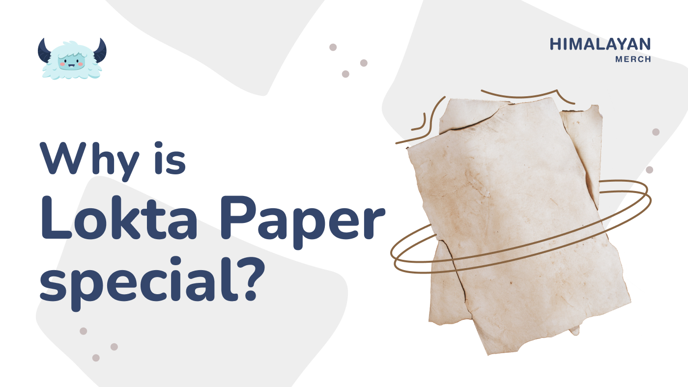 Why is Lokta Paper Special